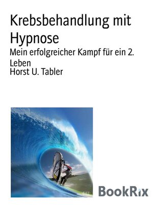 cover image of Krebsbehandlung mit Hypnose